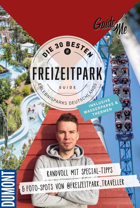 Stefan Andter: GuideMe Reiseführer "Die 30 besten Freizeitparks Deutschlands inkl. Wasserparks &amp; Thermen", Buch