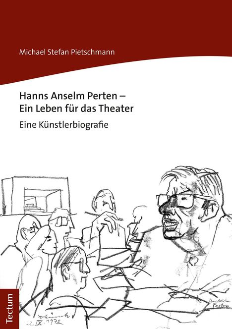 Michael Stefan Pietschmann: Pietschmann, M: Hanns Anselm Perten - Ein Leben für das Thea, Buch