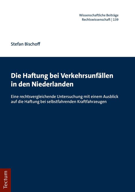 Stefan Bischoff: Die Haftung bei Verkehrsunfällen in den Niederlanden, Buch