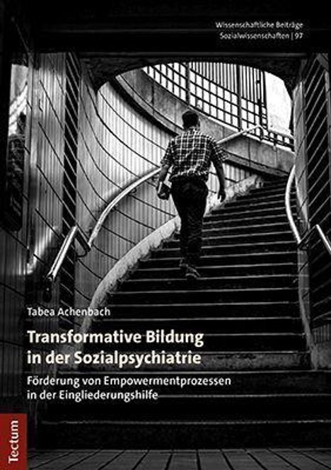 Tabea Achenbach: Achenbach, T: Transformative Bildung in der Sozialpsychiatri, Buch