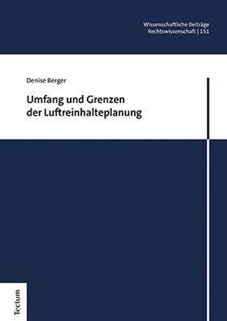 Denise Berger: Berger, D: Umfang und Grenzen der Luftreinhalteplanung, Buch