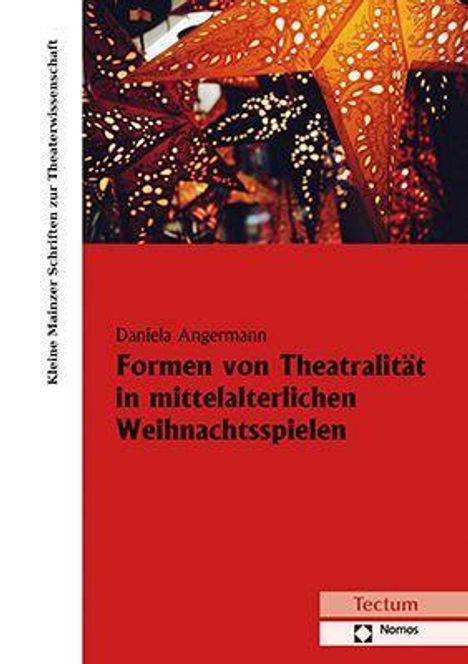 Daniela Angermann: Angermann, D: Formen von Theatralität in mittelalterlichen, Buch