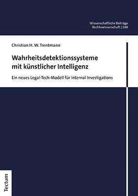 Christian H. W. Trentmann: Trentmann, C: Wahrheitsdetektionssysteme mit künstlicher Int, Buch