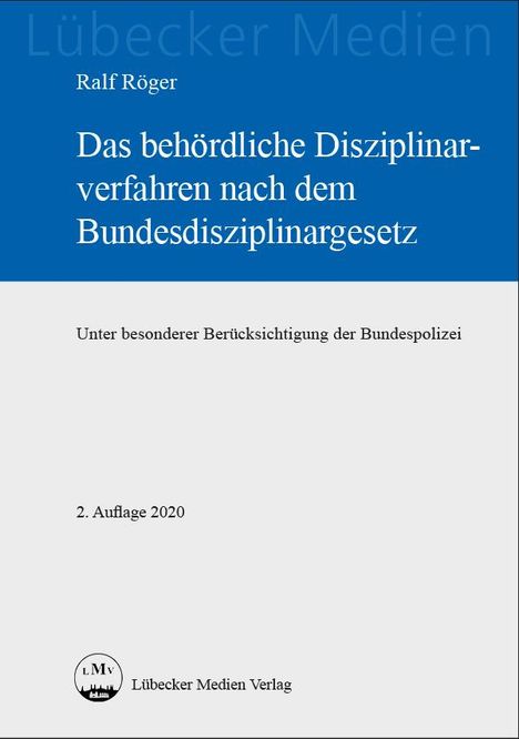 Ralf Röger: Das behördliche Disziplinarverfahren nach dem Bundesdisziplinargesetz, Buch