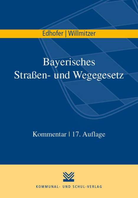 Manfred Edhofer: Bayerisches Straßen- und Wegegesetz, Buch