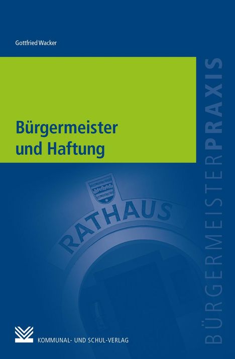 Gottfried Wacker: Bürgermeister und Haftung, Buch