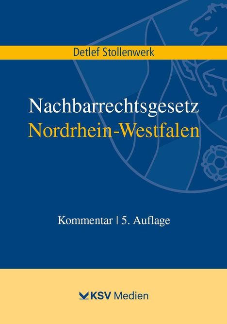 Detlef Stollenwerk: Nachbarrechtsgesetz Nordrhein-Westfalen, Buch