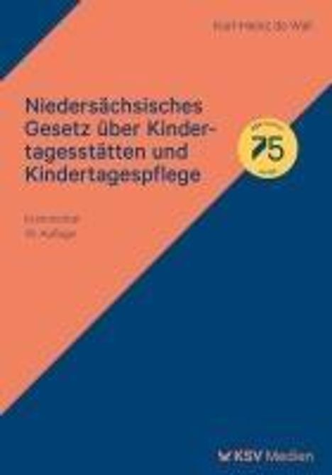 Karl H de Wall: Niedersächsisches Gesetz über Kindertagesstätten und Kindertagespflege, Buch