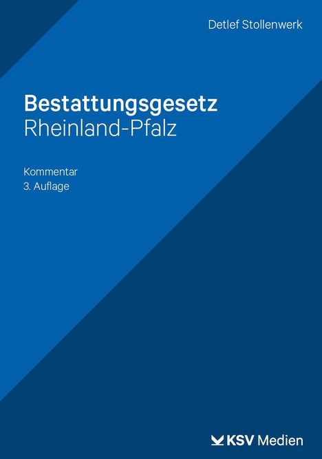 "Bestattungsgesetz Rheinland-Pfalz" Kommentar, 3. Auflage, von Detlef Stollenwerk. KSV Medien-Logo auf blauem Hintergrund.