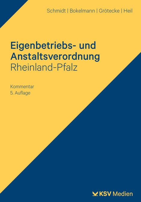 Titel: Eigenbetriebs- und Anstaltsverordnung Rheinland-Pfalz, Kommentar 5. Auflage. Autoren: Schmidt, Bokelmann, Grätecke, Heil.