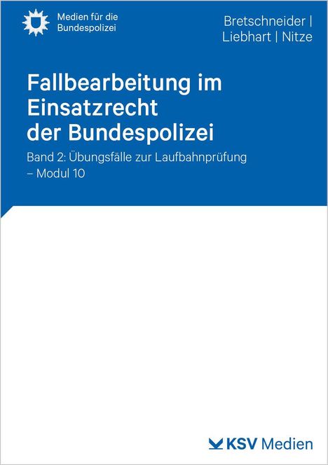 Blauer Hintergrund mit Text: „Fallbearbeitung im Einsatzrecht der Bundespolizei“. Logo oben links, Autoren oben rechts.