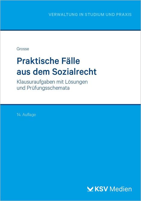 "Praktische Fälle aus dem Sozialrecht" in Dunkelblau, obere Hälfte weiß, untere blau, "KSV Medien" unten rechts.