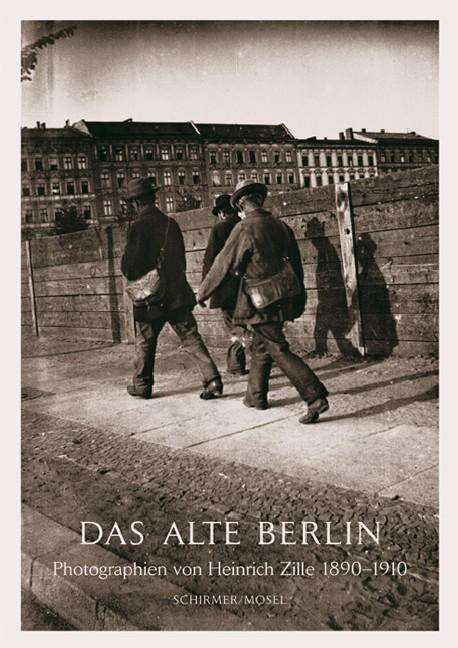 Heinrich Zille: Das Alte Berlin, Buch