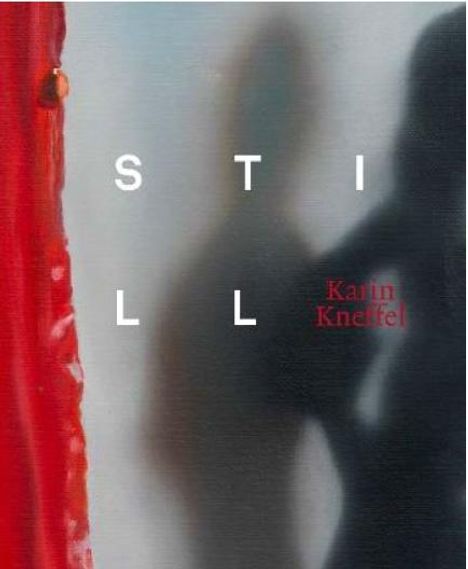 Karin Kneffel: Kneffel, K: Still, Buch
