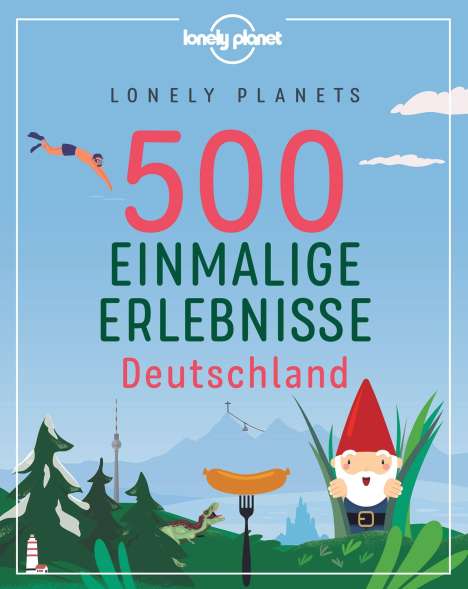 Jens Bey: Lonely Planets 500 Einmalige Erlebnisse Deutschland, Buch