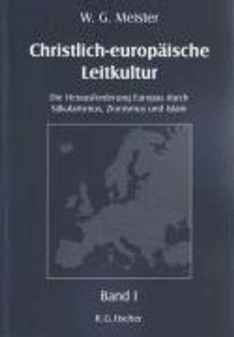Wolfgang Gedeon: Christlich-europäische Leitkultur. Die Herausforderung Europas duch Säkularismus, Zionismus und Islam, Buch