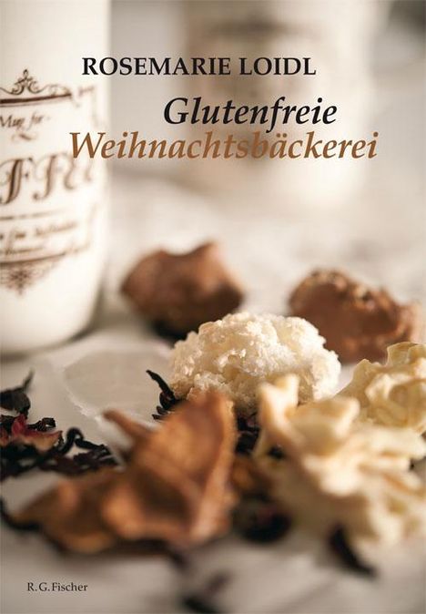 Rosemarie Loidl: Loidl, R: Glutenfreie Weihnachtsbäckerei, Buch