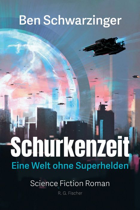Ben Schwarzinger: Schurkenzeit, Buch