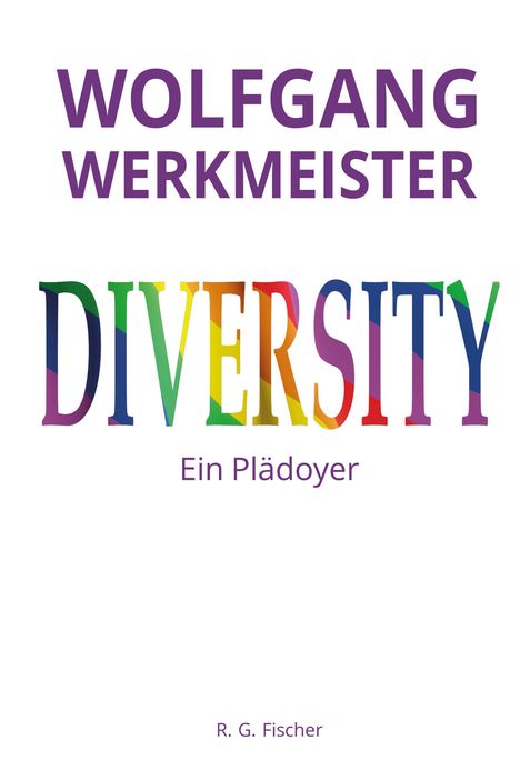 Wolfgang Werkmeister: Diversity - Ein Plädoyer, Buch