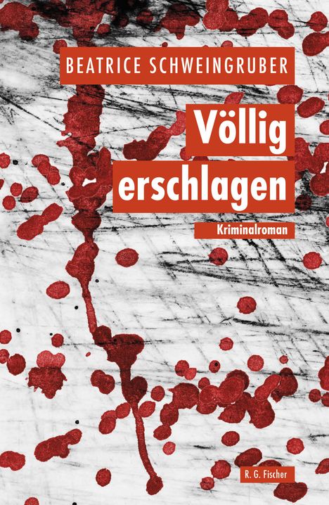Beatrice Schweingruber: Völlig erschlagen, Buch