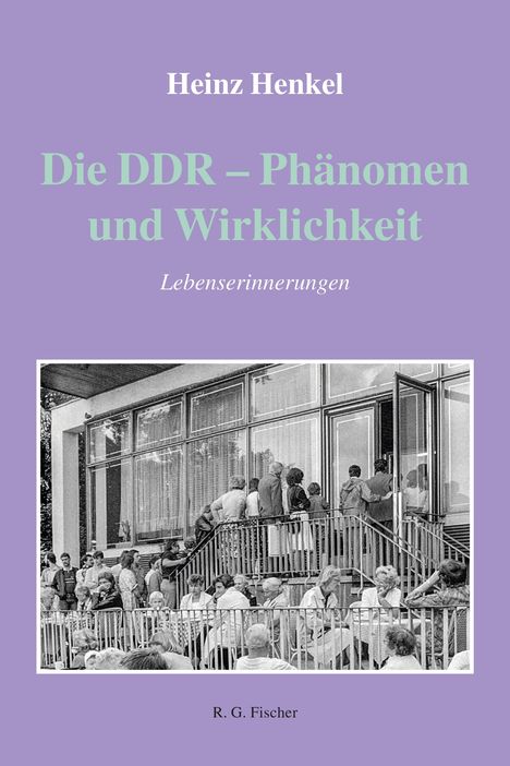 Titel: "Die DDR – Phänomen und Wirklichkeit", darunter "Lebenserinnerungen". Foto von Menschen, die anstehen.