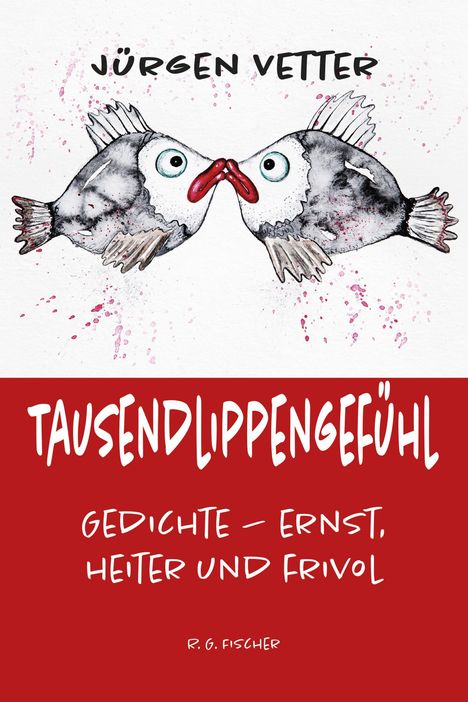 Jürgen Vetter: Tausendlippengefühl, Buch