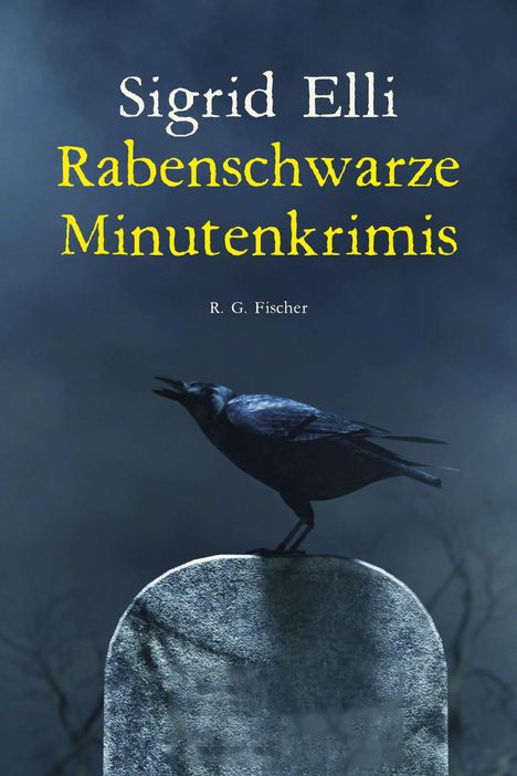 Sigrid Elli: Rabenschwarze Minutenkrimis, Buch