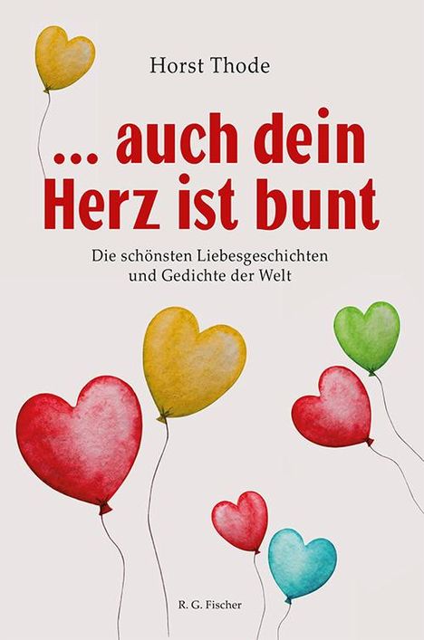 Horst Thode: ... auch dein Herz ist bunt, Buch