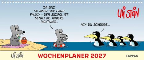 "Maus am Strand sagt Pinguinen, der Südpol sei in die andere Richtung. Pinguin: 'Ach du Scheisse...' Wochnplaner 2027."
