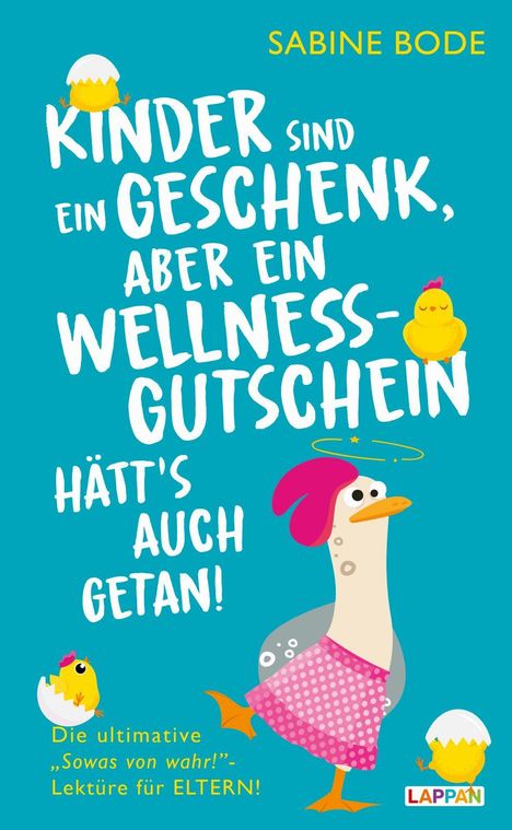 Sabine Bode: Bode, S: Kinder sind ein Geschenk ... aber ein Wellness-Guts, Buch