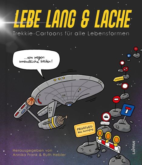 "Lebe Lang & Lache: Trekkie-Cartoons für alle Lebensformen." Sci-Fi-Raumschiff stoppt vor Verkehrsschildern im Weltall.