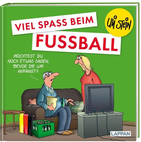 Uli Stein: Uli Stein: Freizeit &amp; Beruf: Viel Spaß beim Fußball, Buch