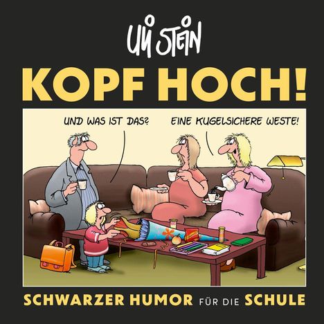 Uli Stein: Uli Stein: Freizeit & Beruf: Kopf hoch! Schwarzer Humor für die Schule, Buch