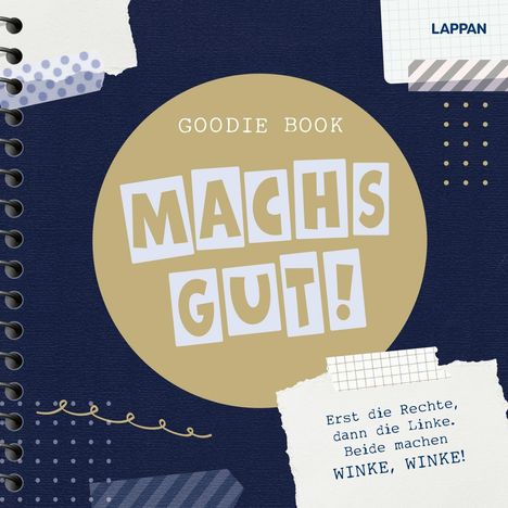 "GOODIE BOOK", "MACHS GUT!", "Erst die Rechte, dann die Linke. Beide machen WINKE, WINKE!" Notizbuch-Design mit Spiralbindung.