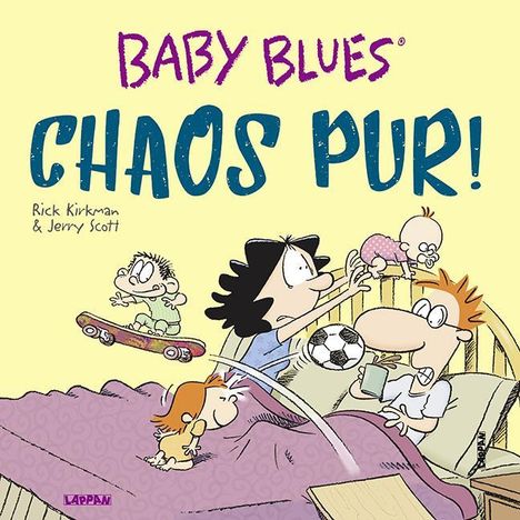 Rick Kirkman: Kirkman, R: Baby Blues 17: Chaos pur!, Buch