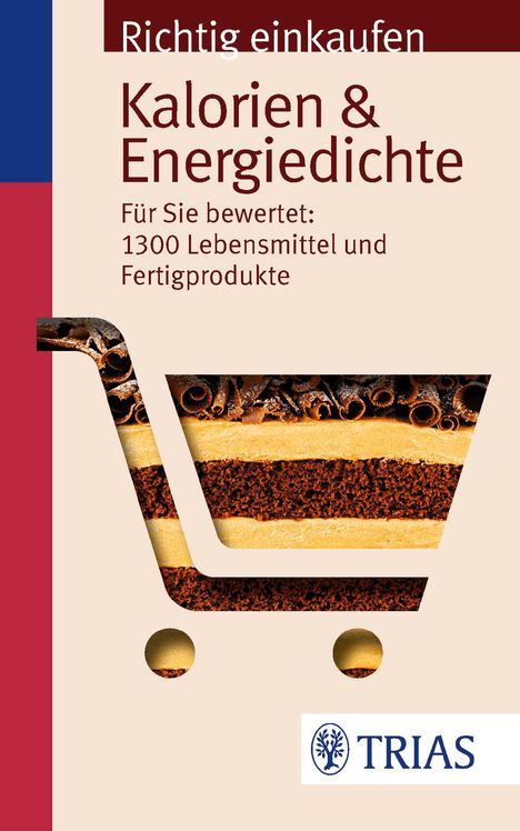 Ursel Wahrburg: Richtig einkaufen: Kalorien &amp; Energiedichte, Buch