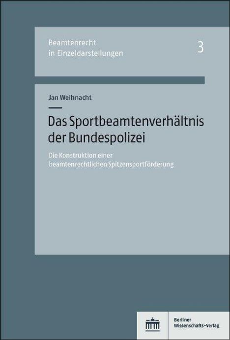 Jan Weihnacht: Weihnacht, J: Sportbeamtenverhältnis der Bundespolizei, Buch