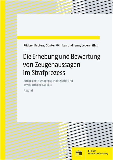 Die Erhebung und Bewertung von Zeugenaussagen im Strafprozess, Buch