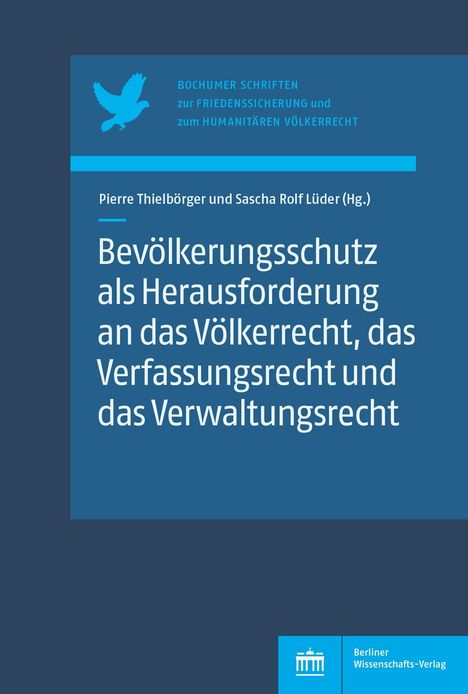 Bevölkerungsschutz als Herausforderung an das Völkerrecht, das Verfassungsrecht und das Verwaltungsrecht, Buch