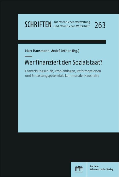 „Schriften zur öffentlichen Verwaltung 263“, „Wer finanziert den Sozialstaat?“ Schwarze und blaue Gestaltung. Logo unten.