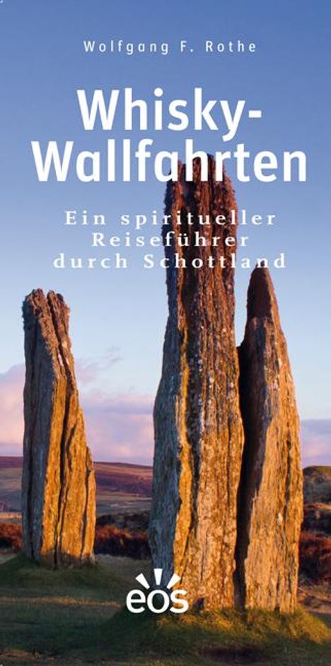 Wolfgang F. Rothe: Whisky-Wallfahrten, Buch