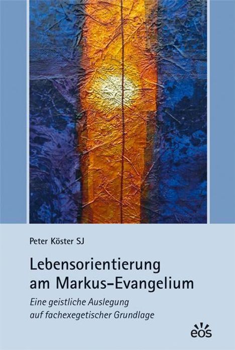 Peter Köster: Lebensorientierung am Markus-Evangelium, Buch