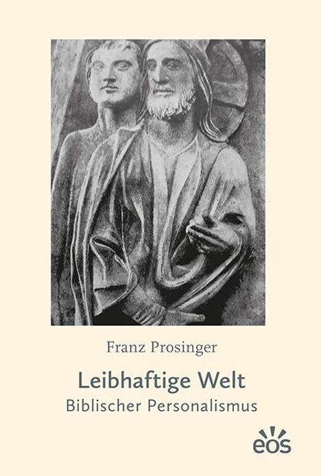 Franz Prosinger: Leibhaftige Welt, Buch