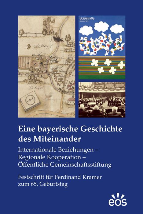Cover eines Buches mit historischem Kartenbild links und Fotos rechts. Texte über bayerische Geschichte des Miteinanders.