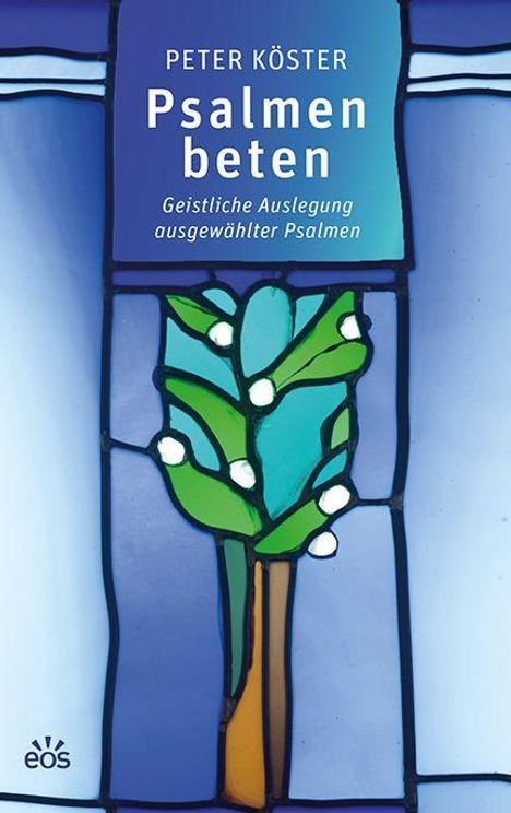 Peter Köster, Psalmen beten, Geistliche Auslegung ausgewählter Psalmen. 
Illustration eines stilisierten Baumes in Buntglasoptik.