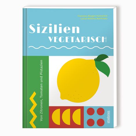 Francesca Maugeri Holmström: Sizilien vegetarisch, Buch