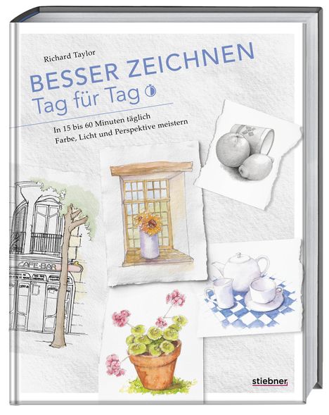 „Besser Zeichnen - Tag für Tag“ von Richard Taylor. Cover mit Zeichnungen eines Cafés, Fenster, Äpfeln und einer Teekanne.