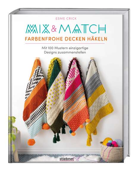 Esme Crick: Mix &amp; Match Farbenfrohe Decken häkeln, Buch
