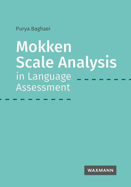 Purya Baghaei: Baghaei, P: Mokken Scale Analysis in Language Assessment, Buch
