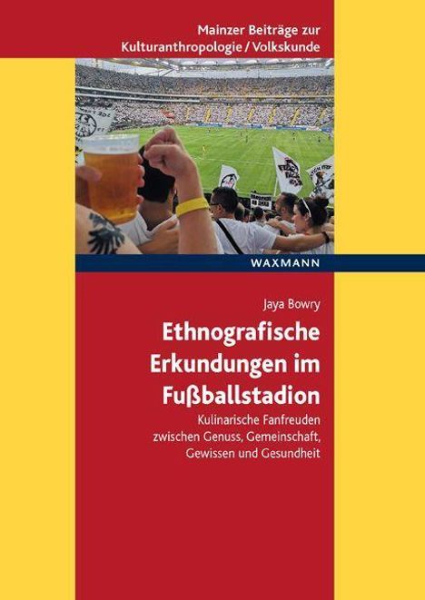 Jaya Bowry: Ethnografische Erkundungen im Fußballstadion, Buch